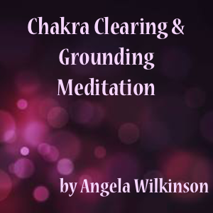 Chakra Clearing and Grounding Meditation